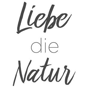 Liebe die Natur